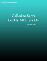 Called to Serve-Let Us All Press On