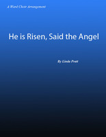 He is Risen, Said the Angel